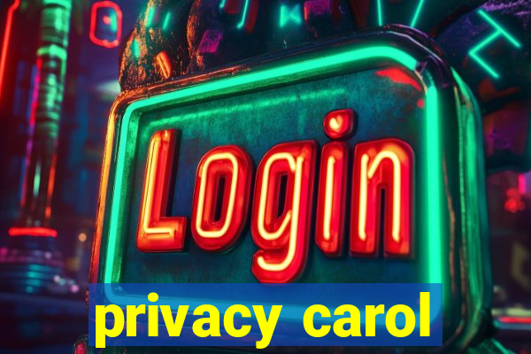 privacy carol